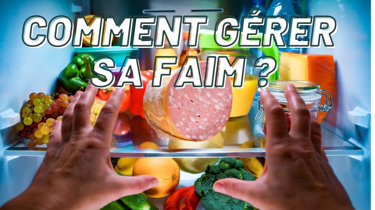 [Perte de poids] Comment maitriser sa faim ?